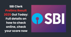 Read more about the article SBI Clerk Prelims Result 2025 Out Today: ऑनलाइन चेक करने की पूरी जानकारी, अपना स्कोर अभी देखें