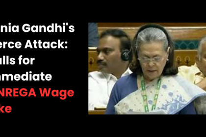 Sonia Gandhi's Fierce Attack: Calls for Immediate MNREGA Wage Hike