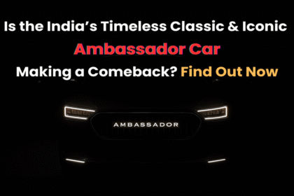 Is the India’s Timeless Classic & Iconic Ambassador Car, Making a Comeback? Find Out Now